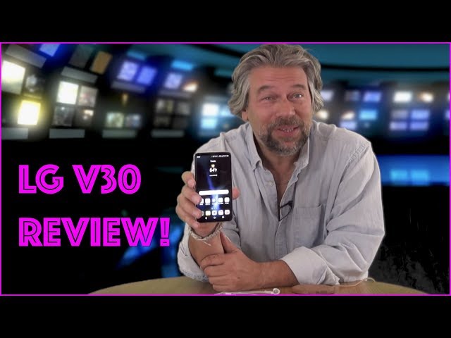 Video thumbnail for The Beautiful LG V30 Flagship Android Smartphone  -- Full Review