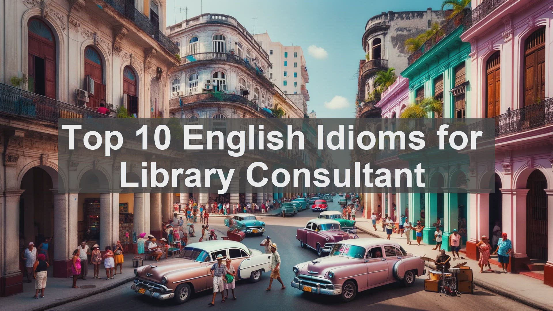'Video thumbnail for Top 10 English Idioms for Library Consultant'