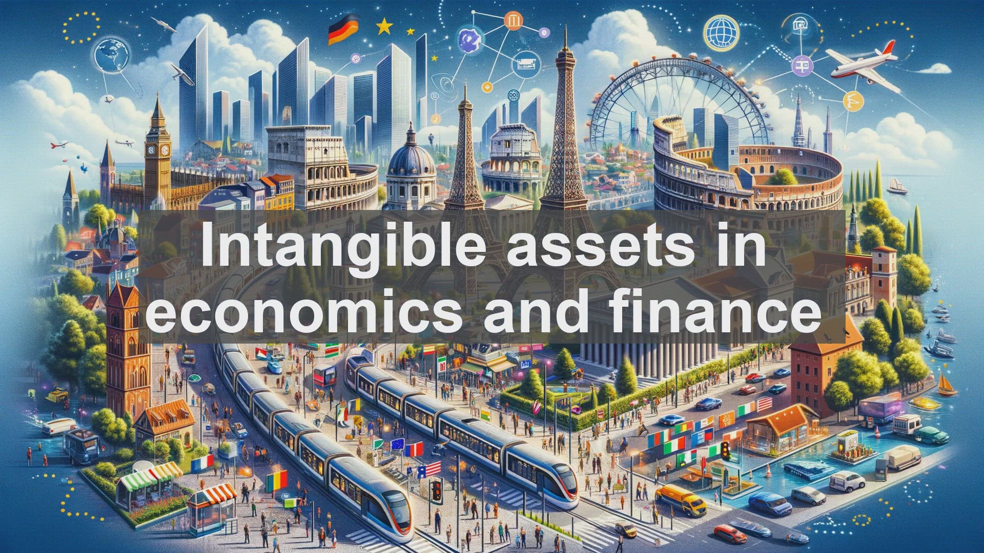 'Video thumbnail for Intangible assets in economics and finance'