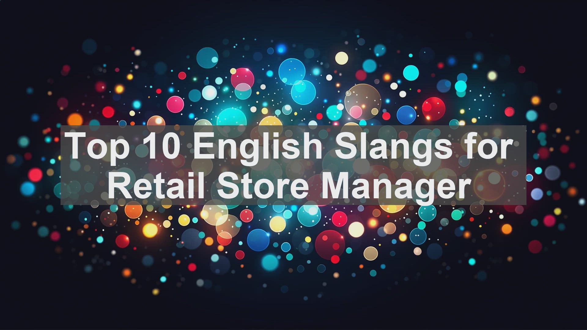 'Video thumbnail for Top 10 English Slangs for Retail Store Manager'