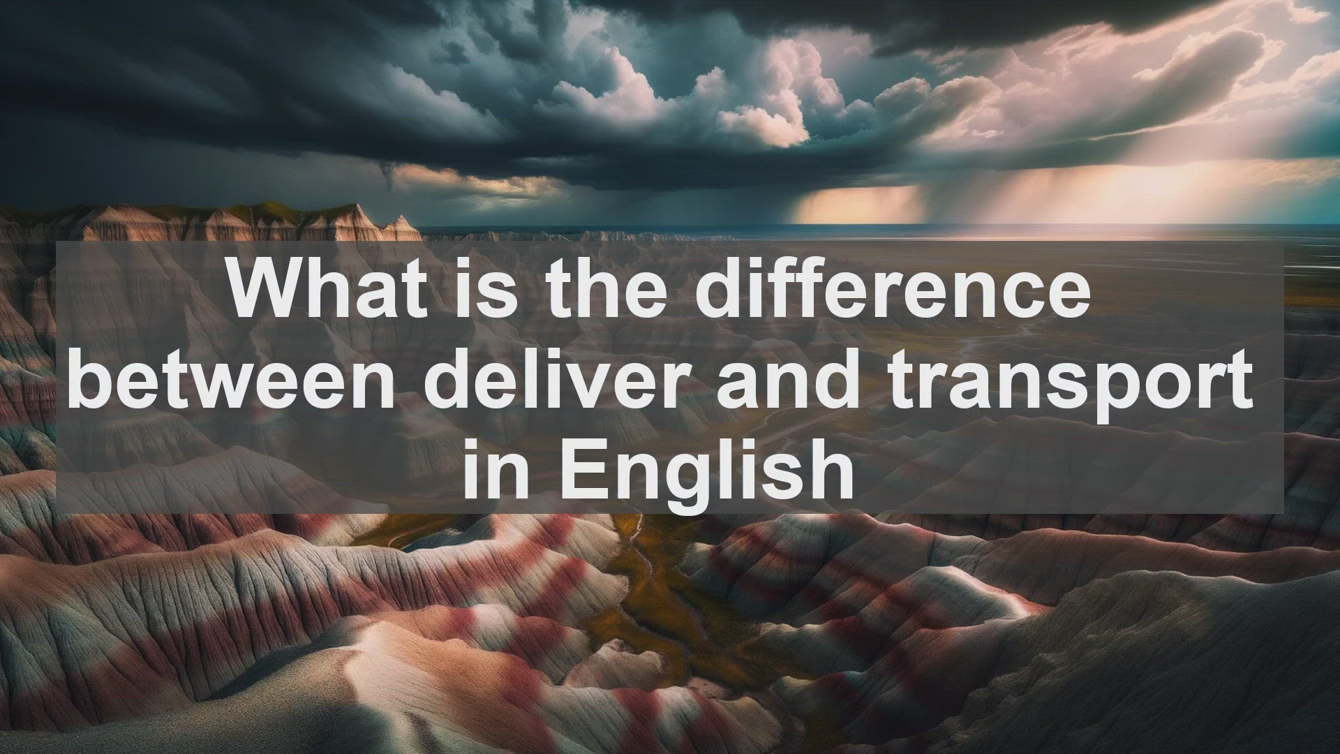 'Video thumbnail for What is the difference between deliver and transport in English?'