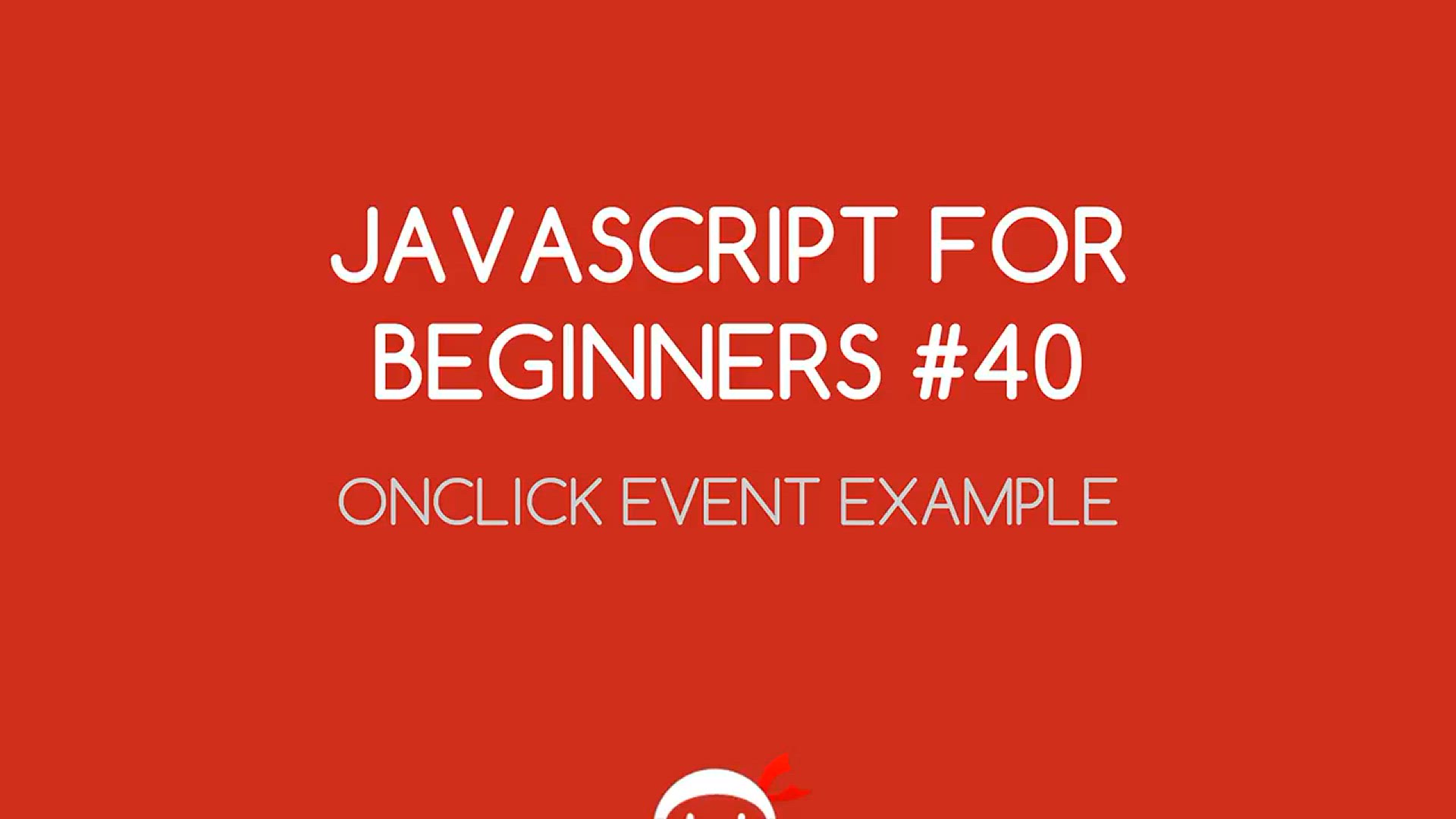 'Video thumbnail for JavaScript Tutorial For Beginners #40 - The onClick Event'