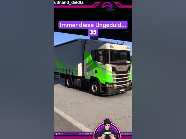Video thumbnail for Immer diese Ungeduld... #eurotrucksimulator2 #trucksimulator #letsplay