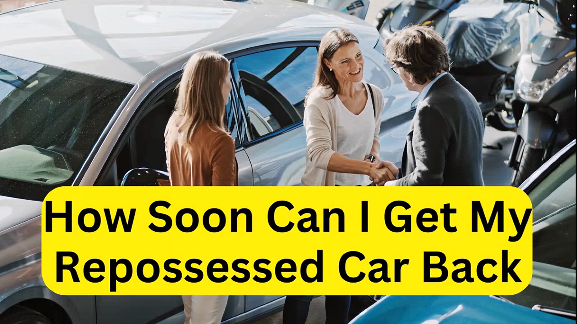 'Video thumbnail for How Soon Can I Get My Repossessed Car Back'