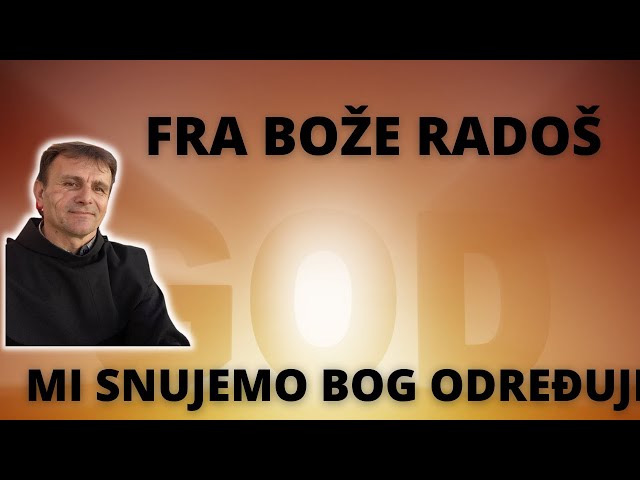 Video thumbnail for FRA BOŽE RADOŠ MI SNUJEMO BOG ODREĐUJE