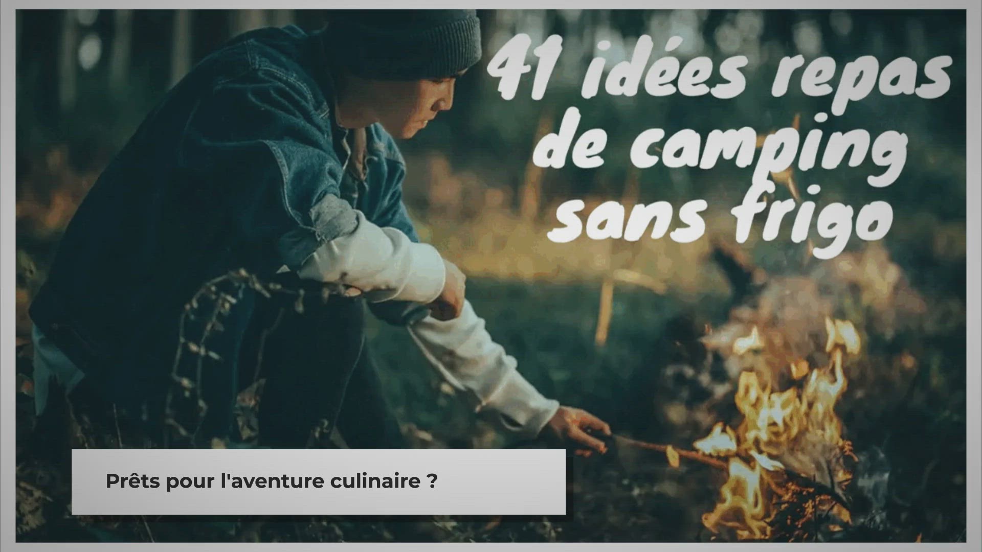 Video thumbnail for Cuisine de Camping Sans Frigo: Idées de Repas Faciles et Délicieux