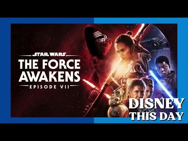 Video thumbnail for Star Wars: The Force Awakens | DISNEY THIS DAY | December 18, 2015
