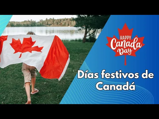 'Video thumbnail for Días Festivos de Canadá: Descubre las Celebraciones Oficiales y sus Raíces Históricas'