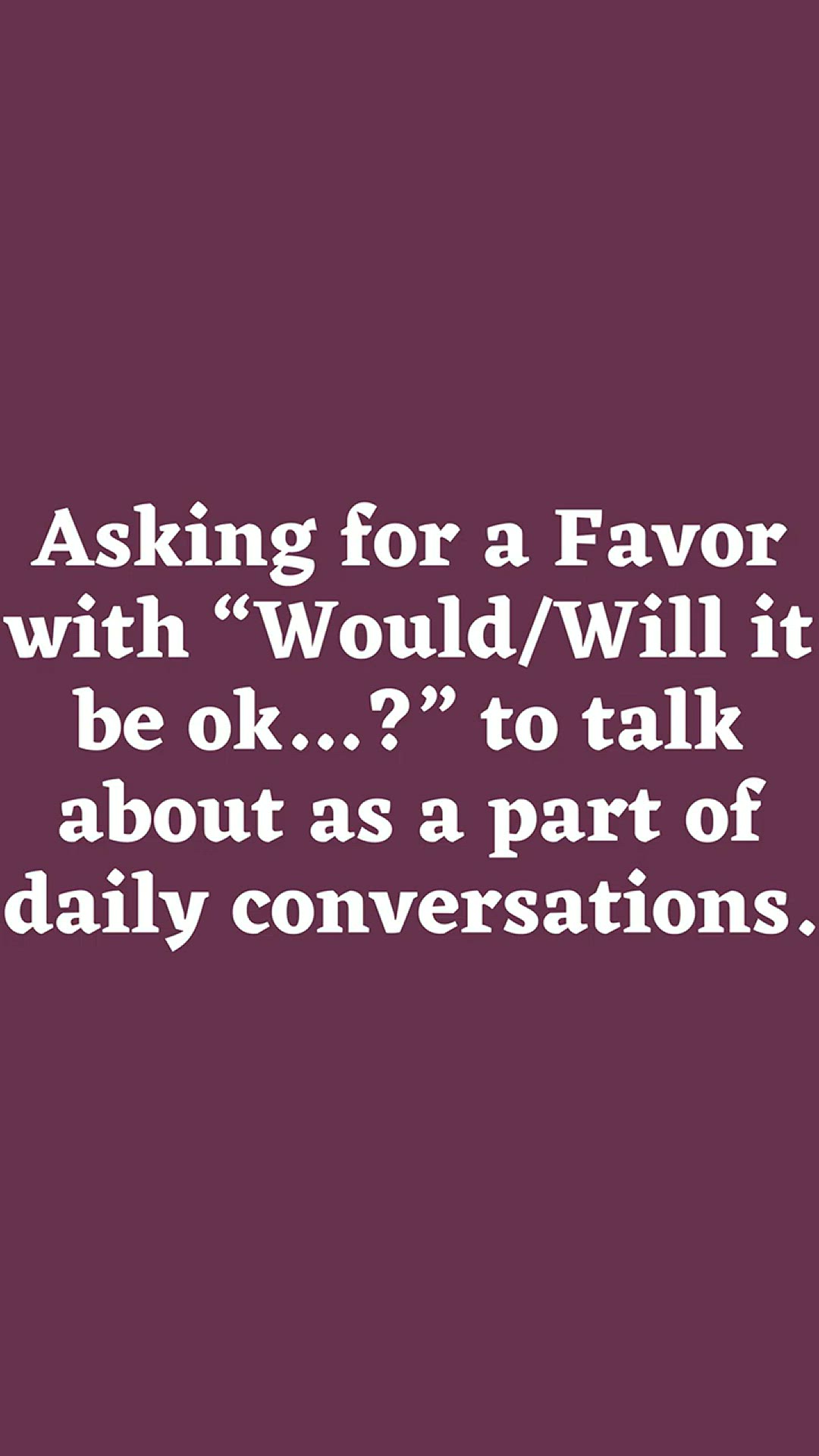 'Video thumbnail for Asking for a Favor with “Would will it be ok…”'