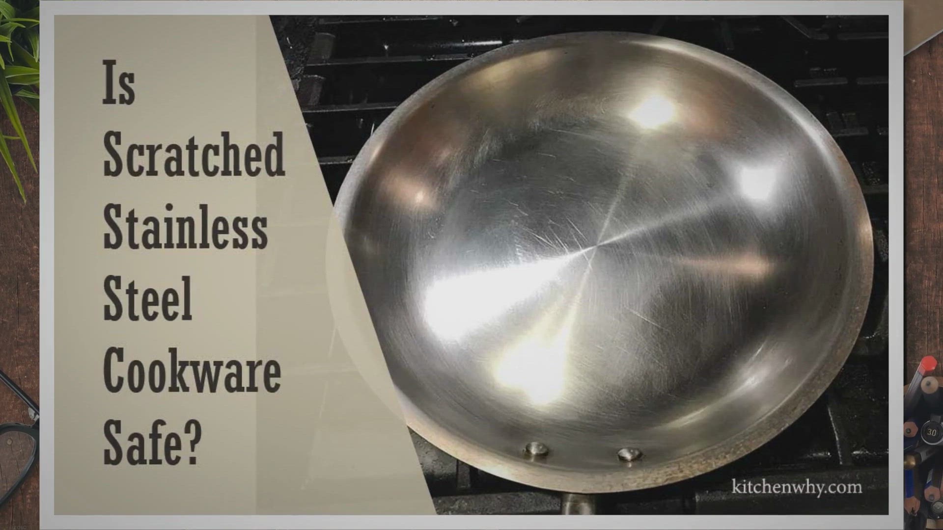 Video thumbnail for Is Scratched Stainless Steel Cookware Safe