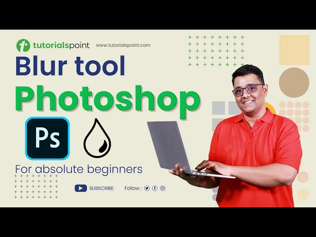 'Video thumbnail for How to use Blur Tool in Photoshop | Blur Tool Photoshop Tutorial | Tutorialspoint'