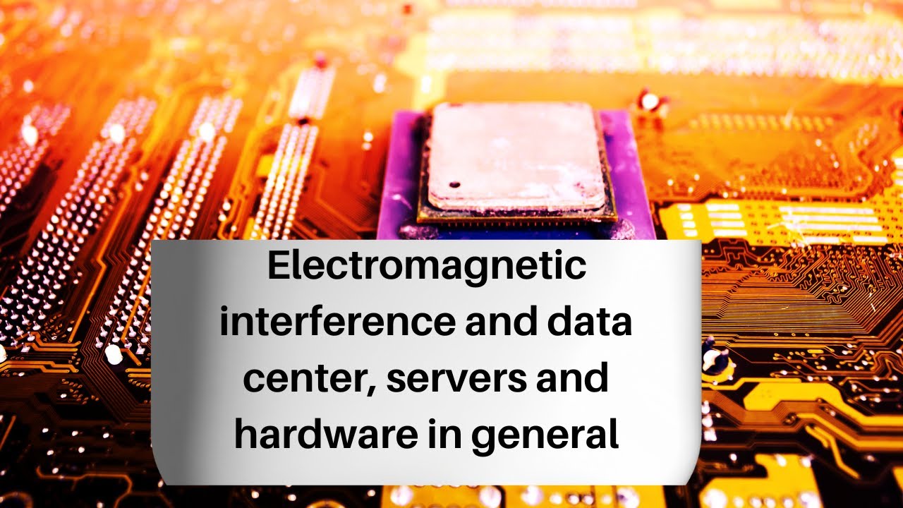 'Video thumbnail for Electromagnetic interference and data center, video blog'