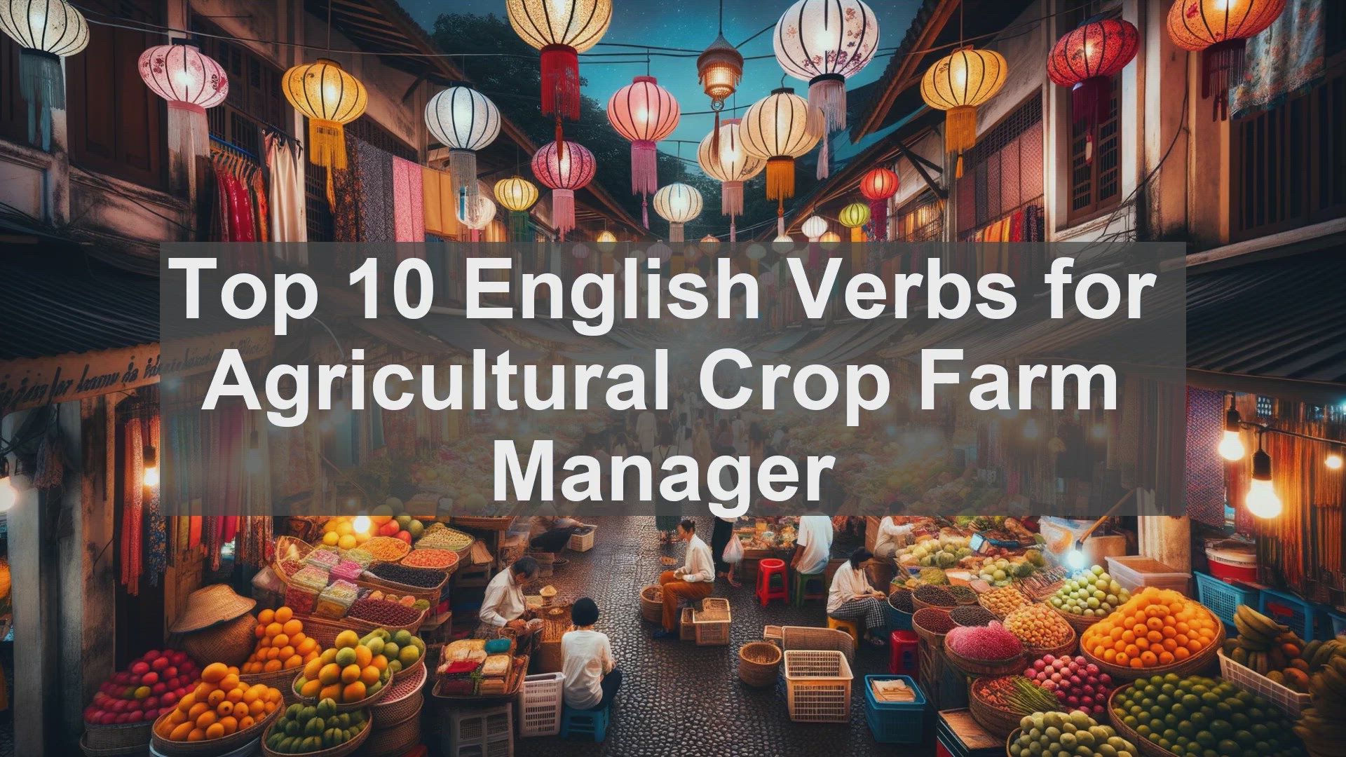 'Video thumbnail for Top 10 English Verbs for Agricultural Crop Farm Manager'