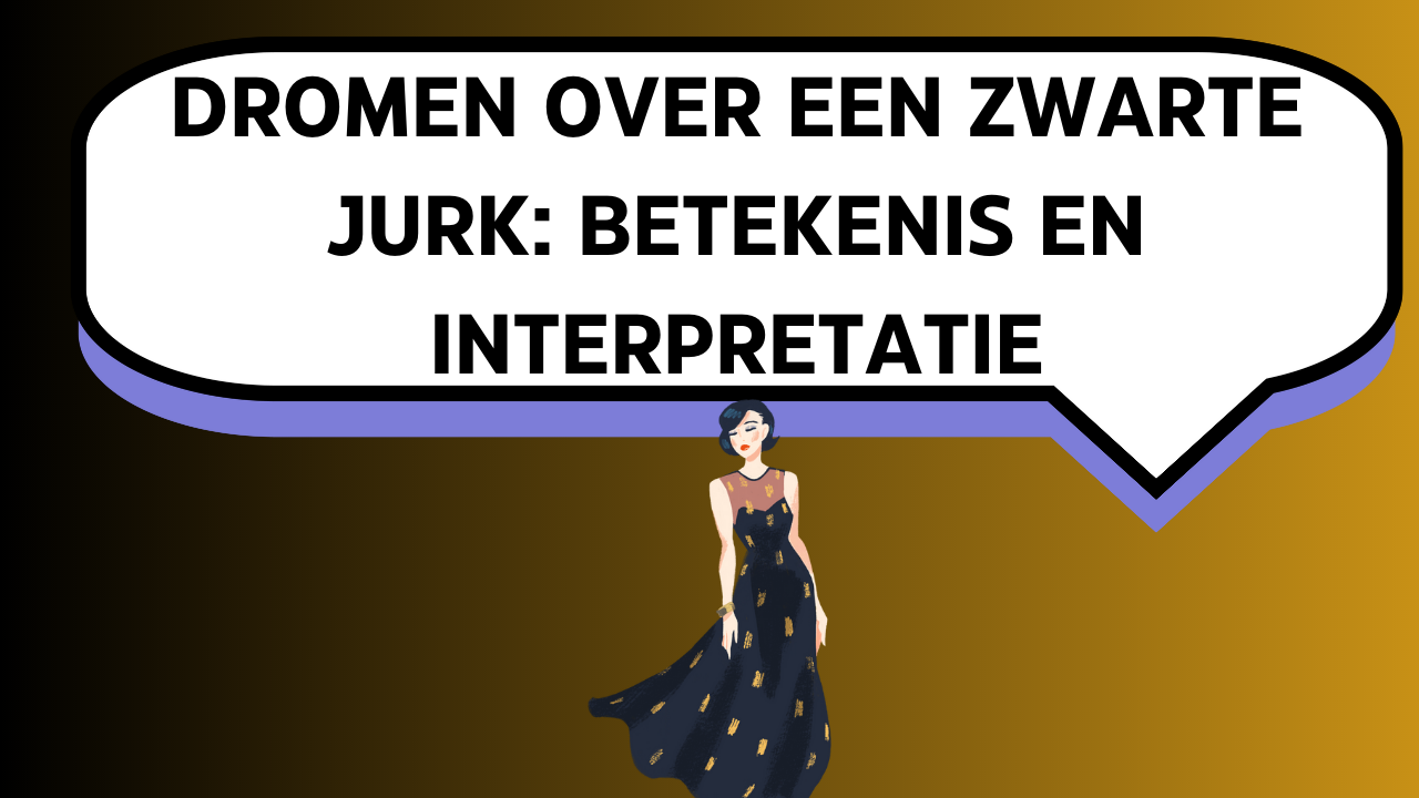 'Video thumbnail for Dromen over een zwarte jurk Betekenis en interpretatie'