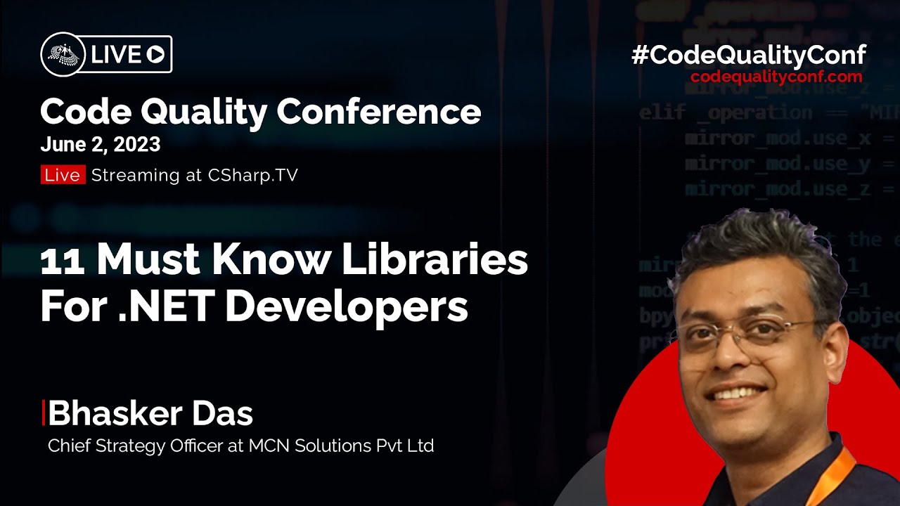 Video thumbnail for 11 Must Know Libraries For .NET Developers by Bhasker Das | Code Quality Conference 2023