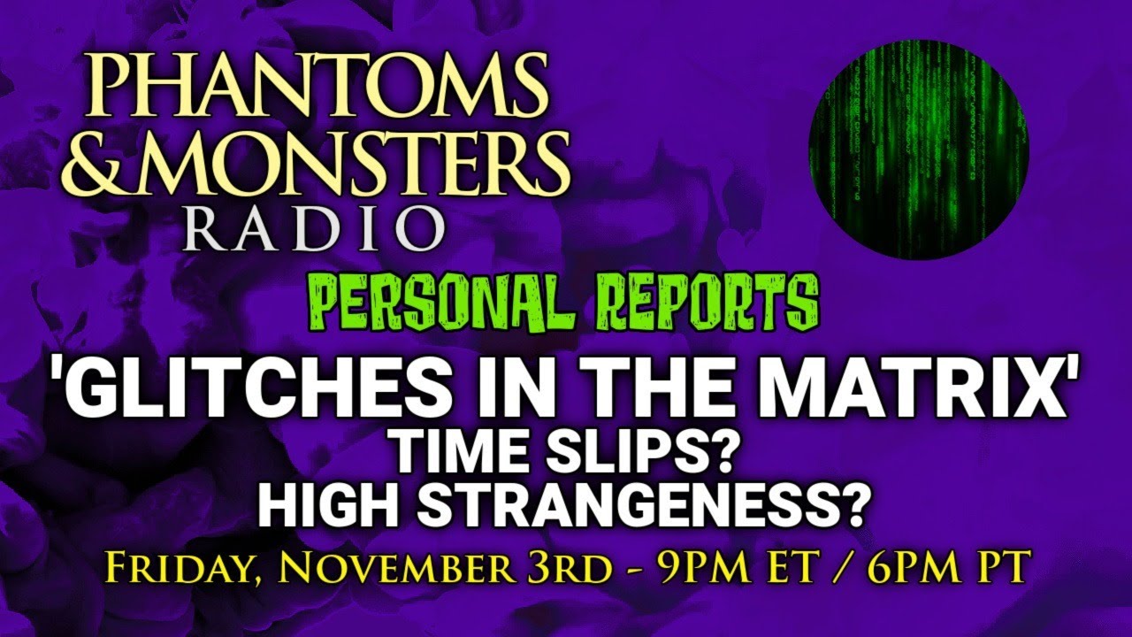 'Video thumbnail for 'GLITCHES IN THE MATRIX' - TIME SLIPS? HIGH STRANGENESS? LIVE Chat - Q & A - Lon Strickler (Host)'