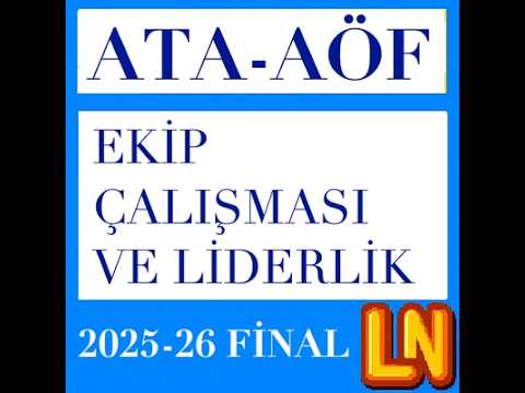 Video thumbnail for Ata Aöf Ekip Çalışması ve Liderlik 2025-2026 Final Soruları