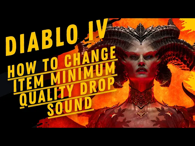 Video thumbnail for How To Change Item Minimum Quality Drop Sound Diablo IV