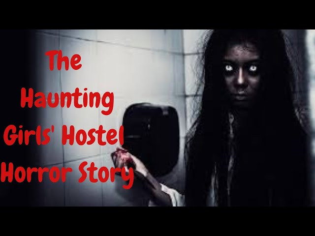 Video thumbnail for The Haunting_ Girls' Hostel Horror Story