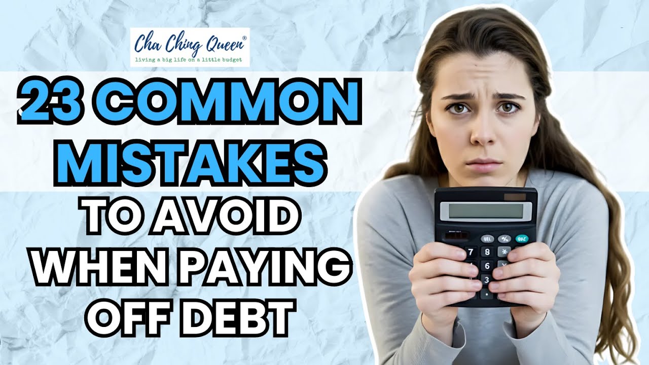 Video thumbnail for 25 Mistakes to Avoid When Paying off Debt