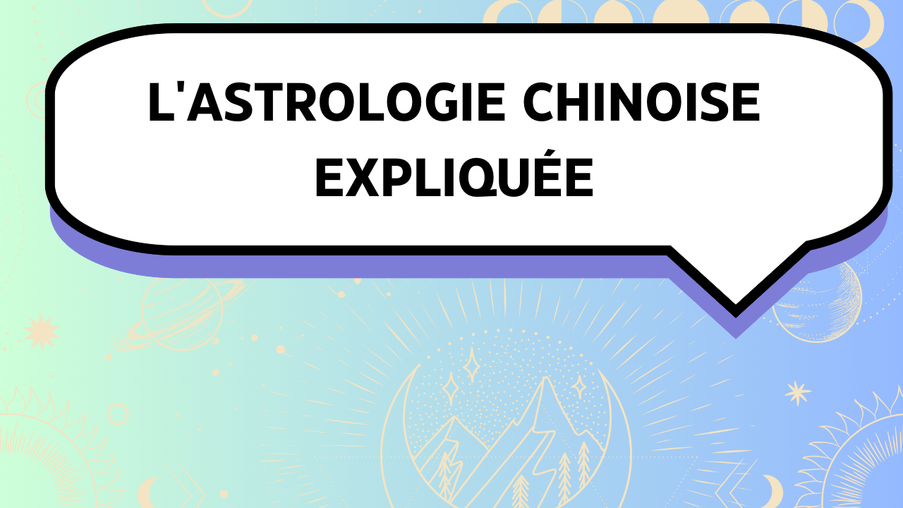 'Video thumbnail for L'astrologie chinoise expliquée'