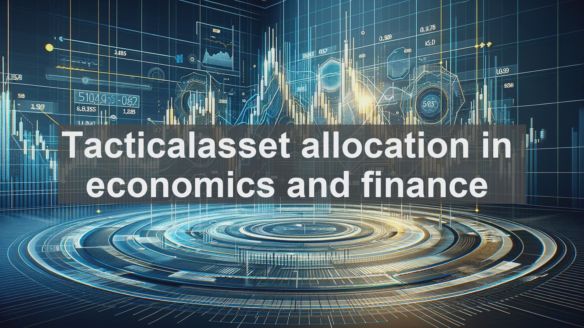 'Video thumbnail for Tacticalasset allocation in economics and finance'