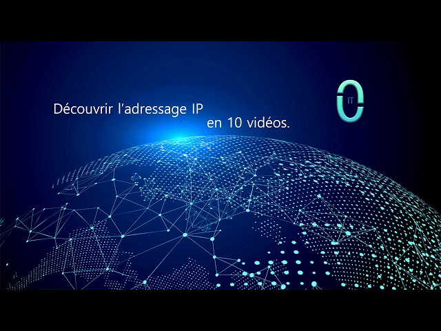 Video thumbnail for Découvrir l'Adressage IP 1/10