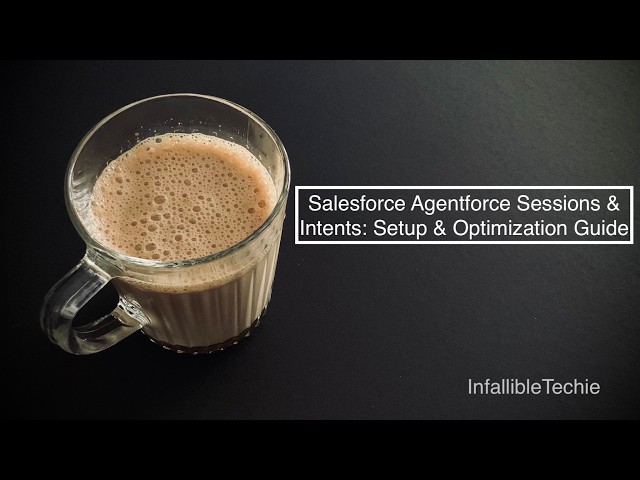 Video thumbnail for Salesforce Agentforce Sessions & Intents  Setup & Optimization Guide