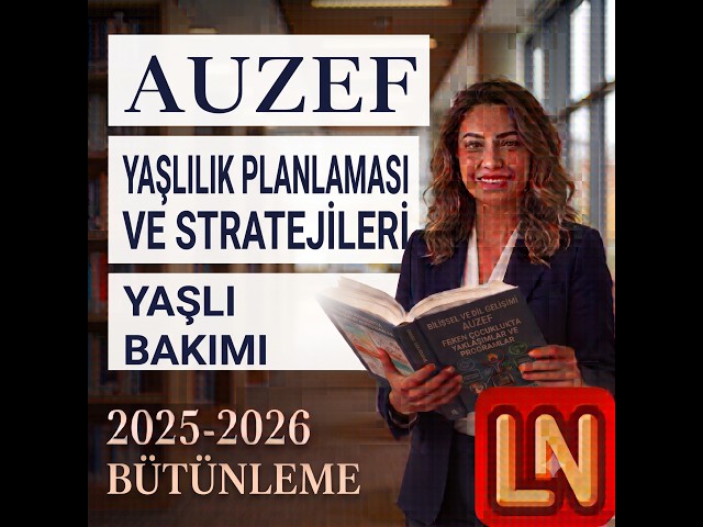 Video thumbnail for Yaşlılık Planlaması ve Stratejileri 2025-2026 Bütünleme Soruları