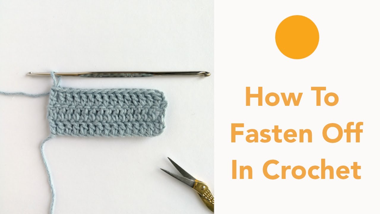 Video thumbnail for How to Fasten Off in Crochet | Crochet for Beginners - Tutorial Nine