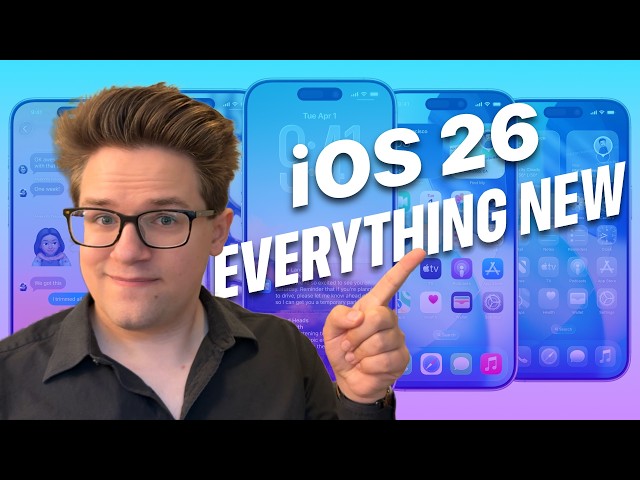 Video thumbnail for EVERYTHING New in iOS 26