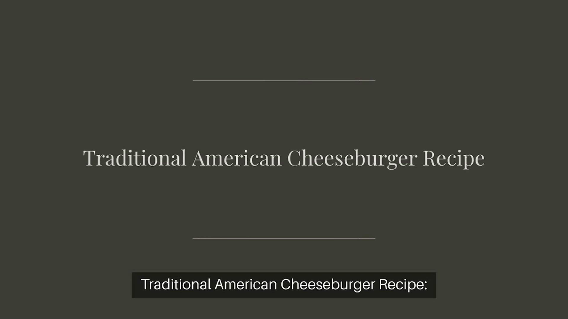 Video thumbnail for Traditional American Cheeseburger Recipe