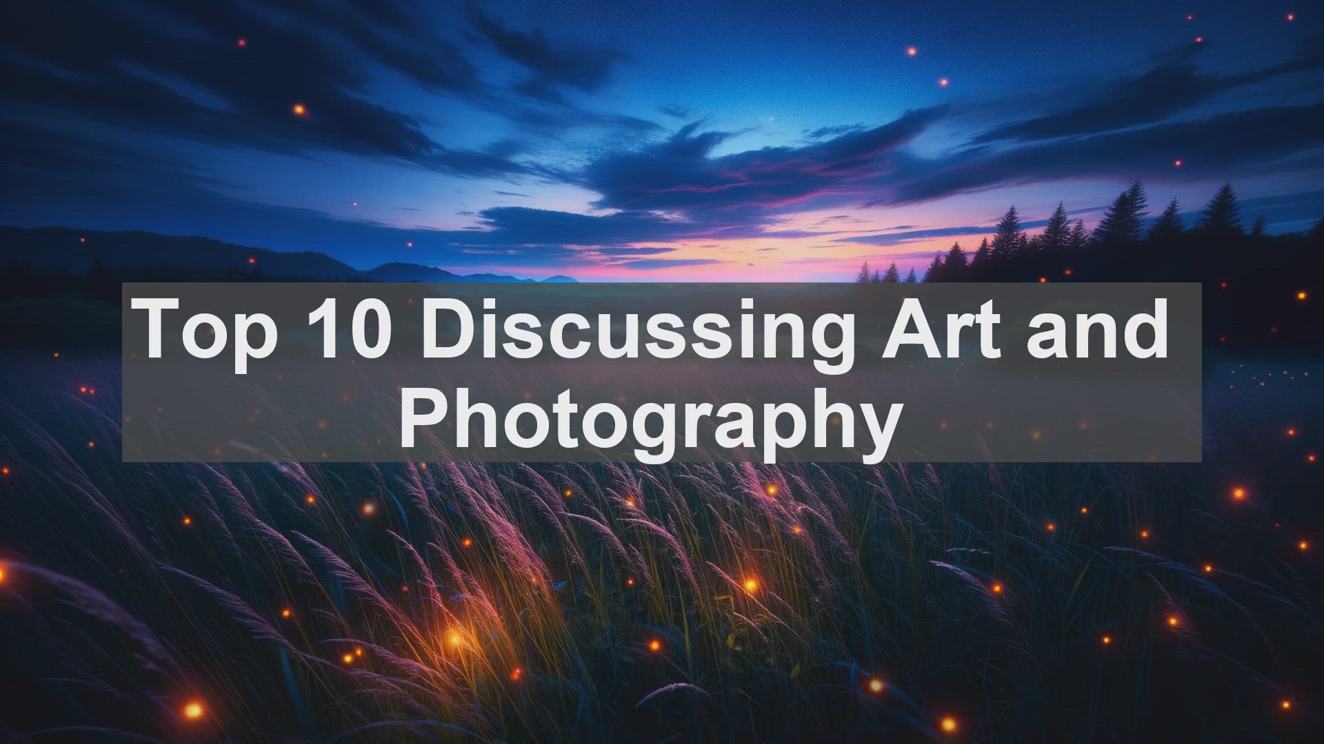 'Video thumbnail for Top 10 Discussing Art and Photography'