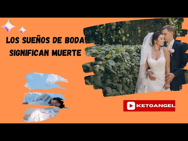 'Video thumbnail for Los Sueños de Boda significan Muerte -video'