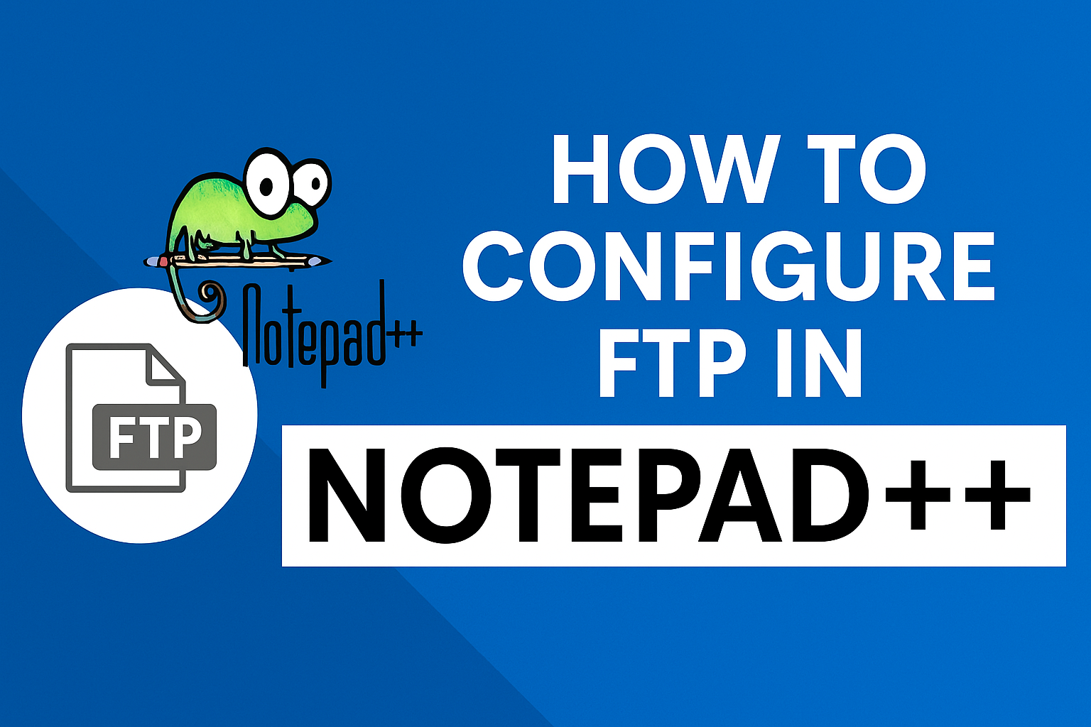 Video thumbnail for  How to Configure FTP in Notepad++ | Step-by-Step Tutorial