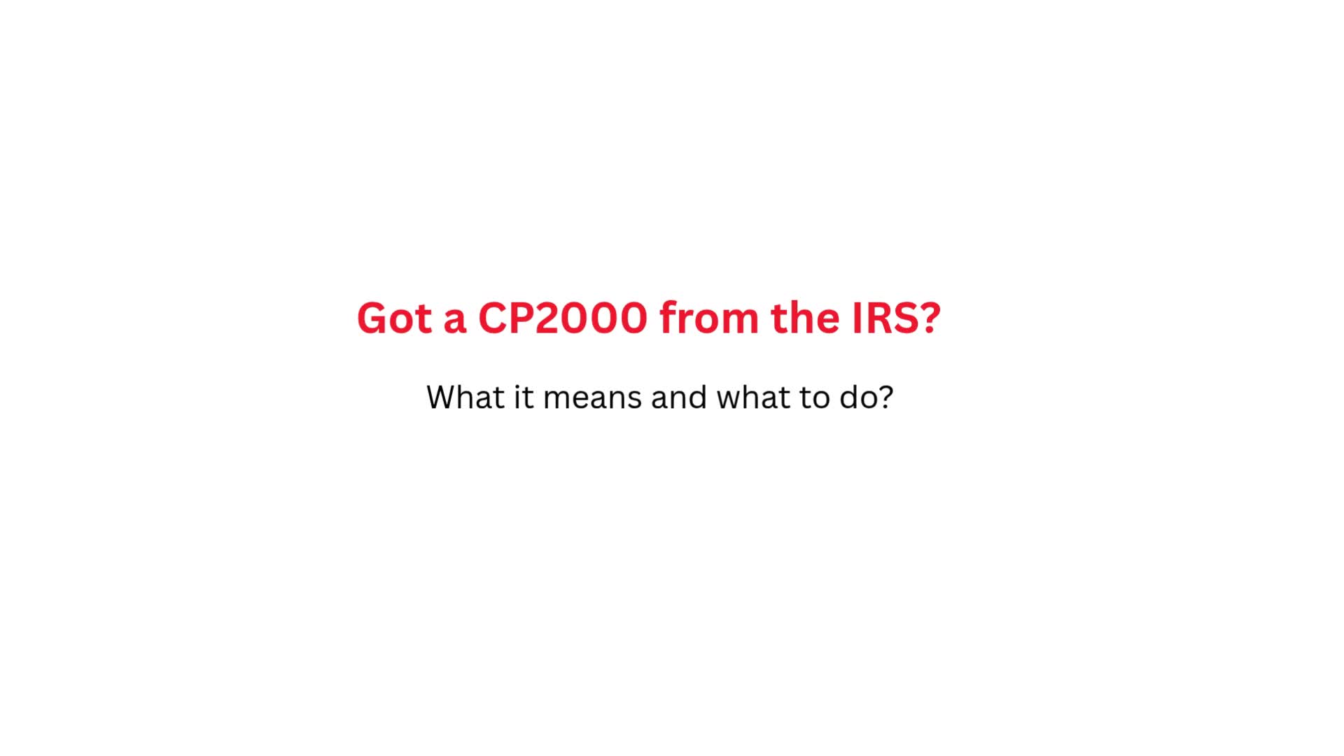 Video thumbnail for CP2000 Notice Explained (What It Means & What to Do)