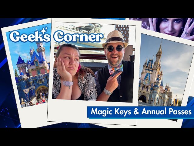 'Video thumbnail for Magic Keys & Annual Passes - GEEKS CORNER - Episode #734'