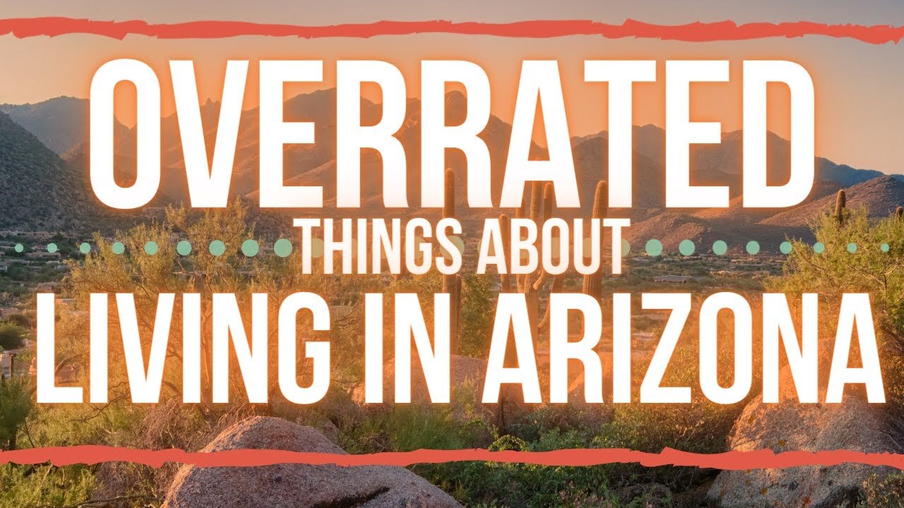 Video thumbnail for Most Overrated Things About Living in Arizona