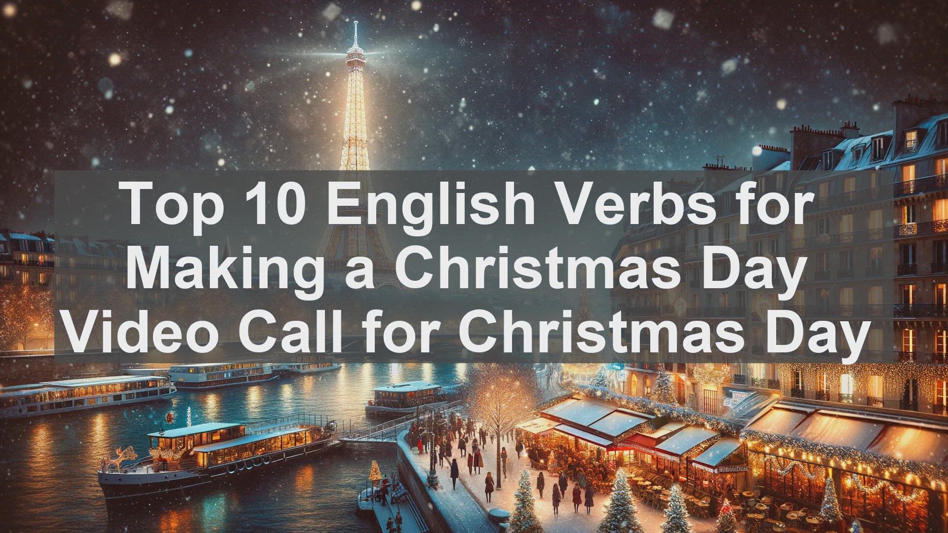 'Video thumbnail for Top 10 English Verbs for Making a Christmas Day Video Call for Christmas Day'