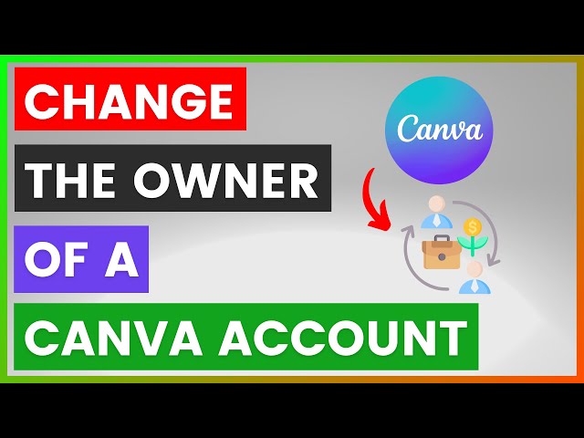Video thumbnail for How To Change The Owner Of A Canva Account? [in 2025]