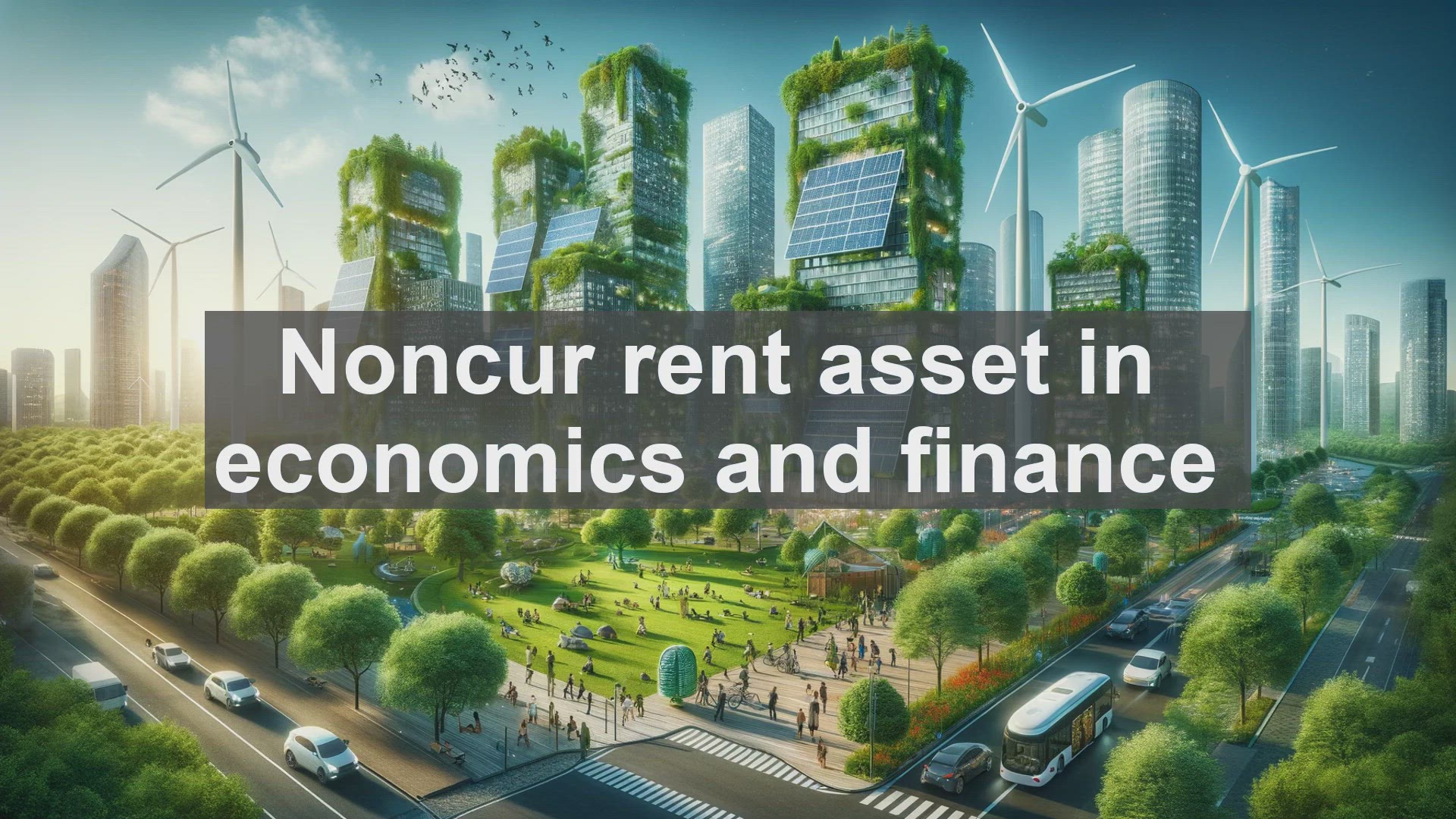 'Video thumbnail for Noncur rent asset in economics and finance'