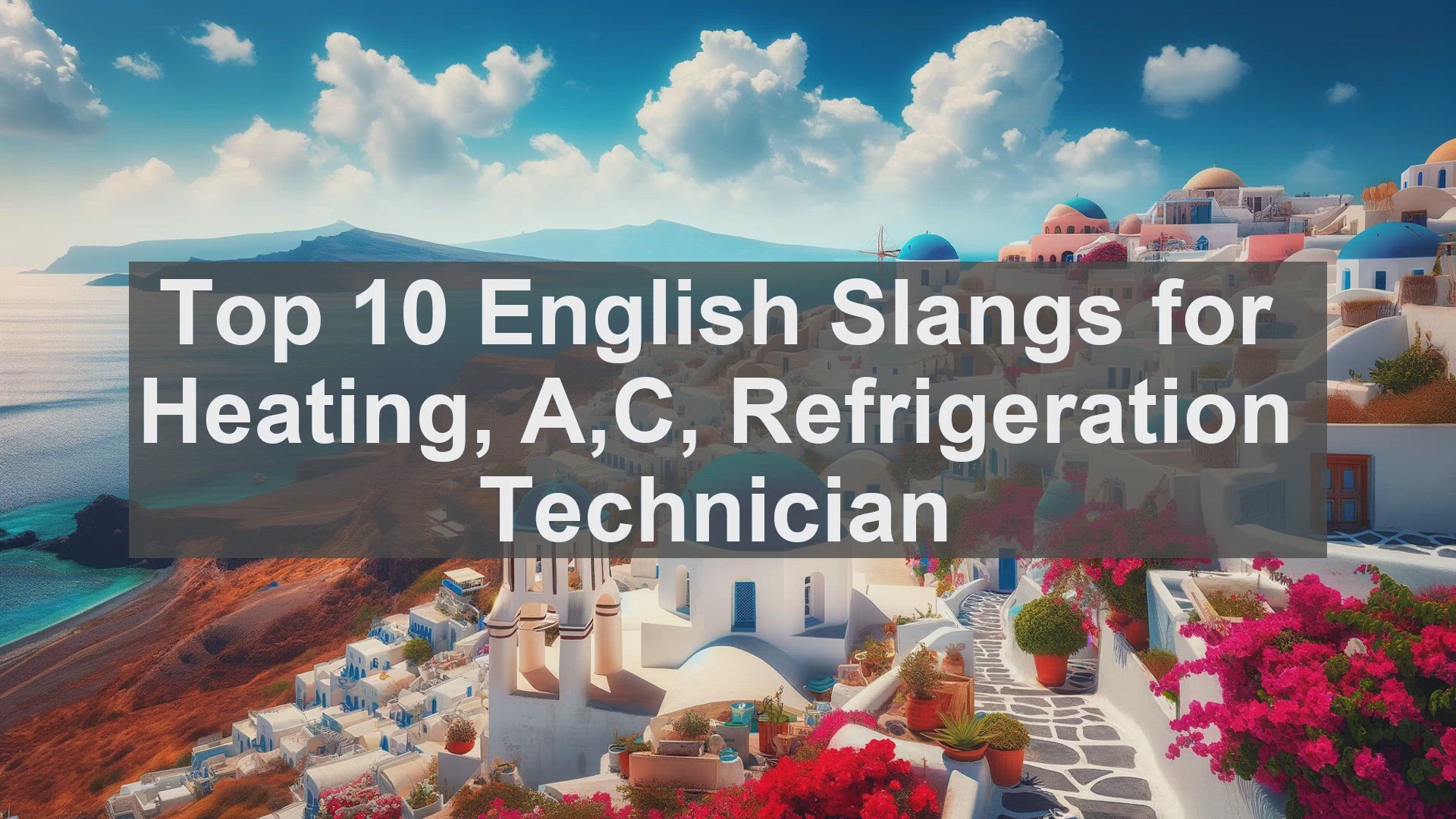 'Video thumbnail for Top 10 English Slangs for Heating AC Refrigeration Technician'