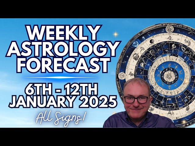Video thumbnail for Weekly Astrology & Horoscope Forecasts for 6th - 12th January 2025 + ALL SIGNS!