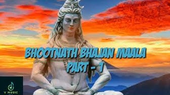 Video thumbnail for Bhhotnaath bhajan maala||PART - 1 || V music world