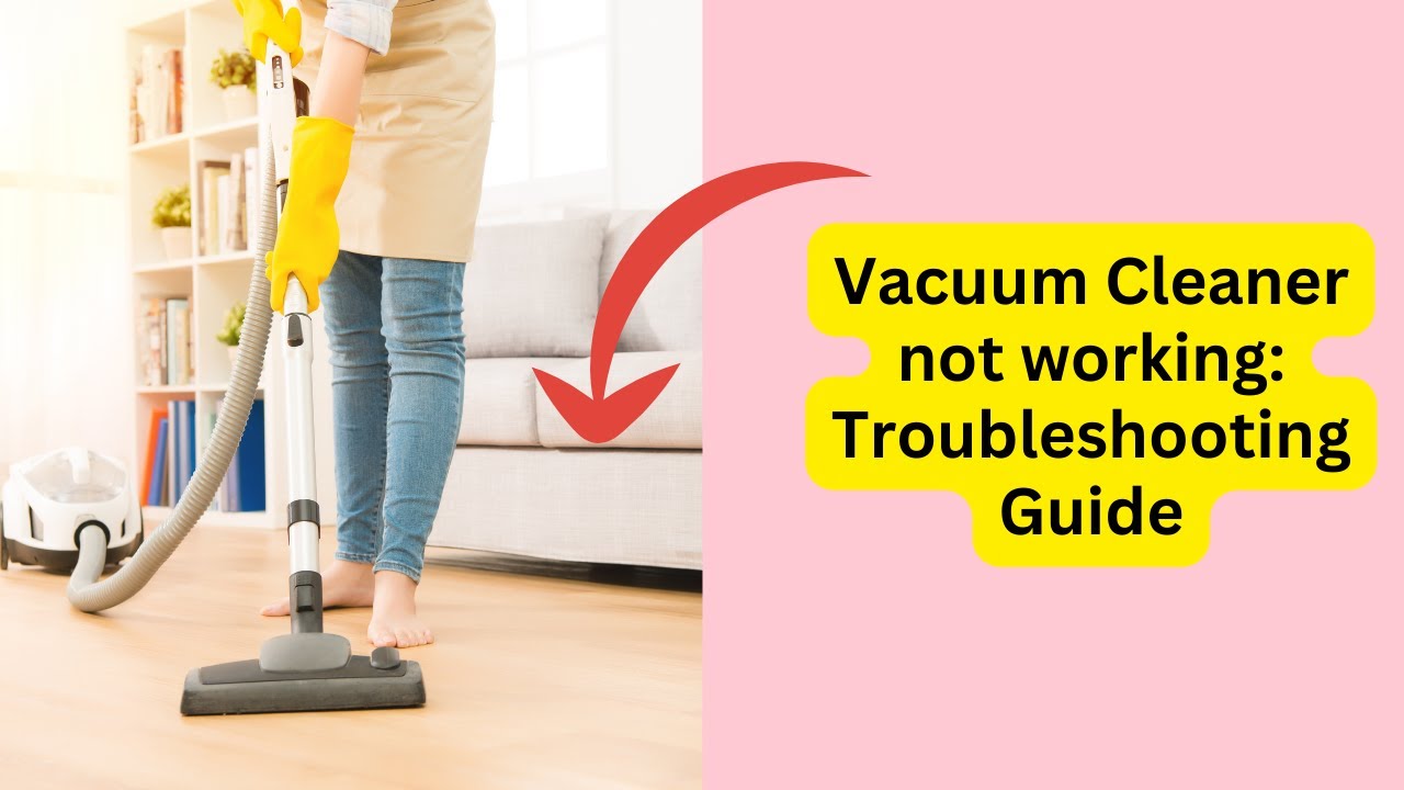 Video thumbnail for Vacuum Cleaner not working: Troubleshooting Guide