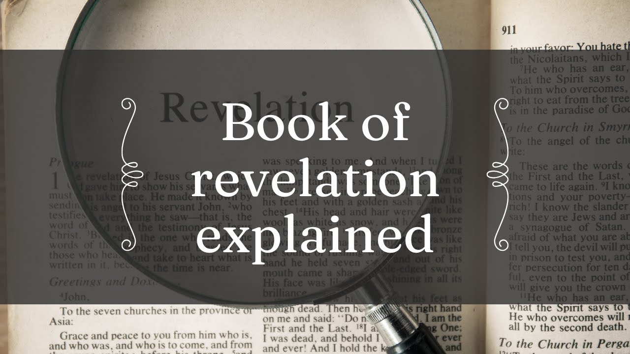 'Video thumbnail for The book of revelation explained video blog'