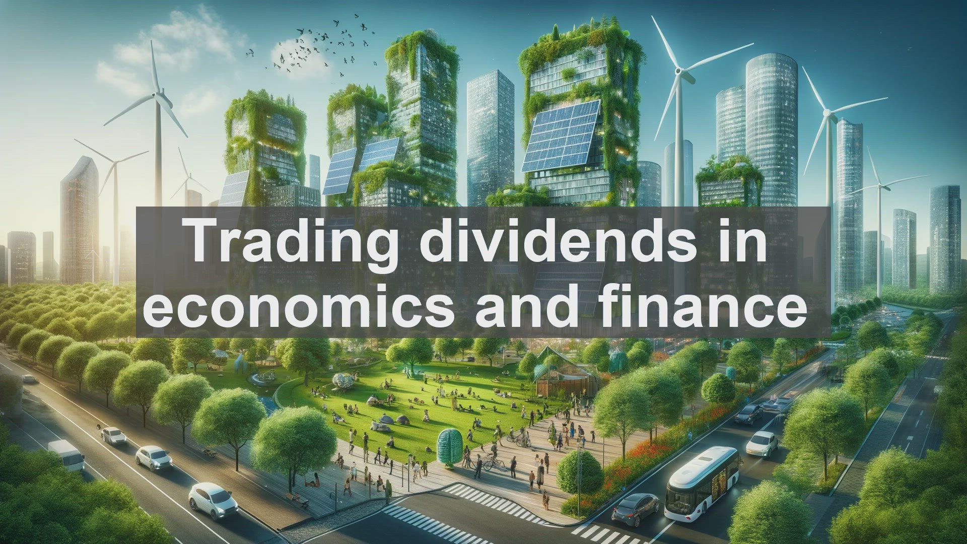 'Video thumbnail for Trading dividends in economics and finance'
