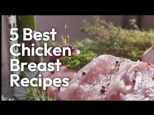 Video thumbnail for 5 Chicken Breast Recipes That Aren’t Boring