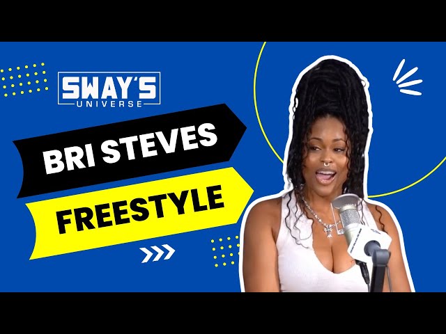 Video thumbnail for Bri Steves' FIRE Freestyle 🔥 | SWAY'S UNIVERSE