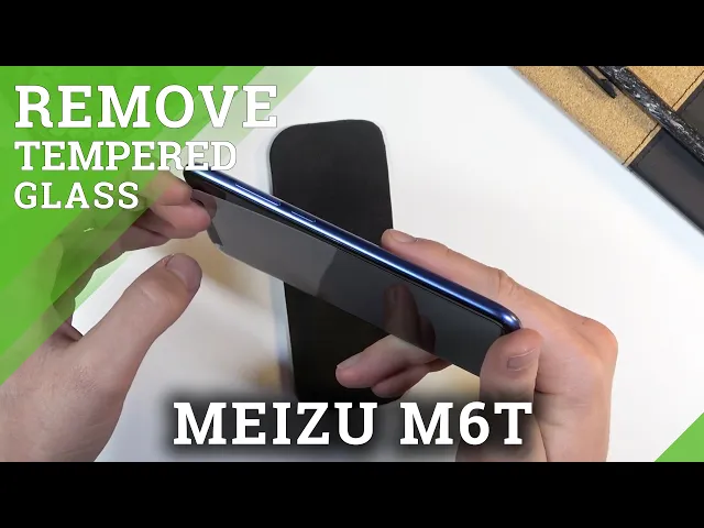 Video thumbnail for How to Remove Screen Protection Glass on Meizu M6T – Take Off Tempered Glass
